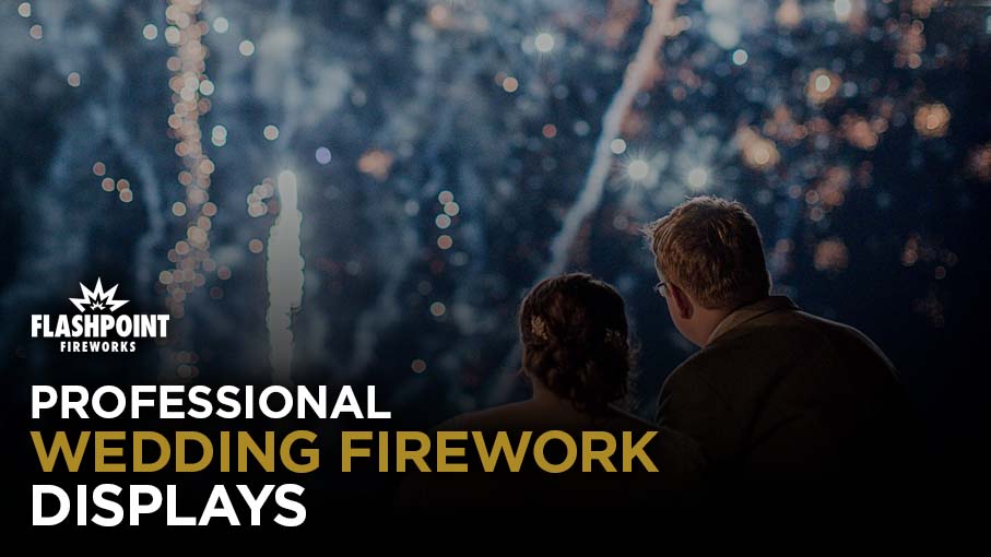 Flashpoint Firework Videos - magical wedding firework displays
